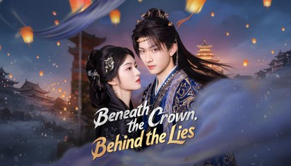Beneath the Crown, Behind the Lies