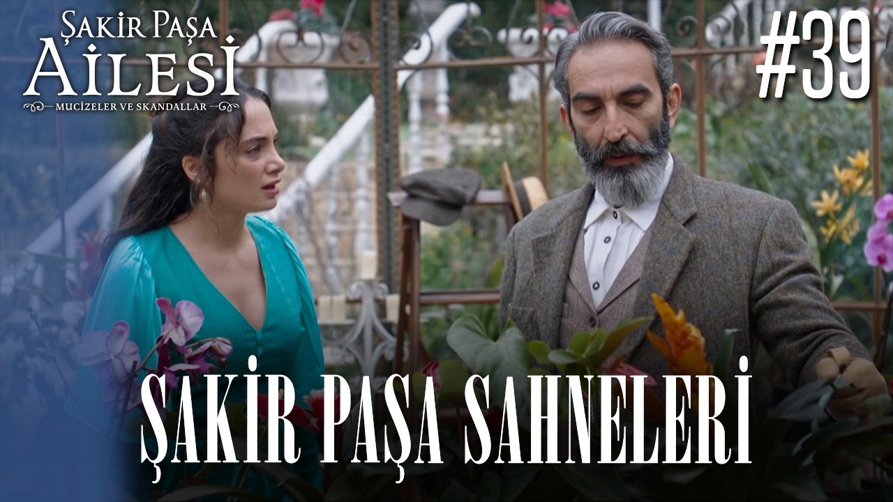 Şakir Paşa Sahneleri - Şakir Paşa Ailesi: Mucizeler ve Skandallar