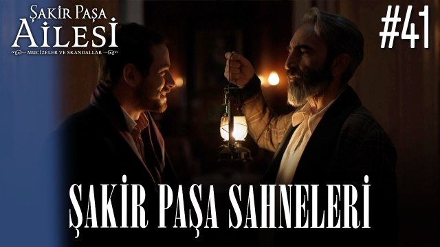 Şakir Paşa Sahneleri - Şakir Paşa Ailesi: Mucizeler ve Skandallar