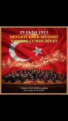 29 Ekim 1923 Devleti Ebed Müddet Yaşasın Cumhuriyet Şarkısı No BR I (1)
