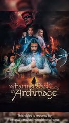 My Farmer Dad Is Secretly an Archmage Full - video Dailymotion