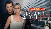[New] Claiming His Angel in White #kalostv - Full Movie