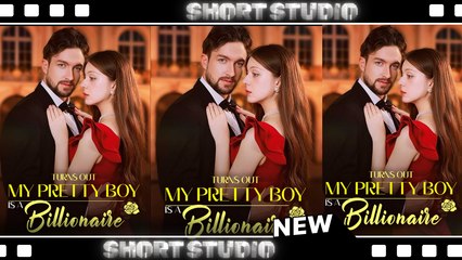 [TOP MOVIE] Turns Out My Pretty Boy Is A Billionaire #reelshort #Shortstudio