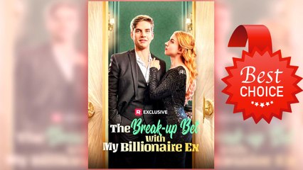 The Break Up Bet With BillIonaire Ex full