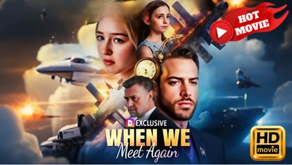 [Hot 2026] 🍀 When We Find Each Other Again New Drama 2026 Full Engsub🔥