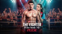 [Hot 2026] 🍀 The Fighter Who Stole My Pulse New Drama 2026 Full Engsub 🔥