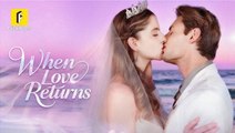 [Hot 2026] 🍀 When Love Returns New Drama 2026 Full Engsub🔥