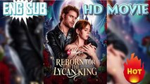 [Hot 2026] 🍀 Reborn For The Lycan King New Drama 2026 Full Engsub🔥