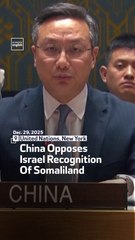 China Opposes Israel Recognition Of Somaliland