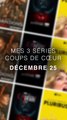 Mes 3 séries coups de coeurs du mois de décembre 2025 ! 3 séries à voir absolument !