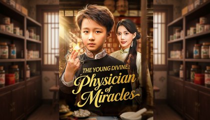 The Young Divine Physician of Miracles