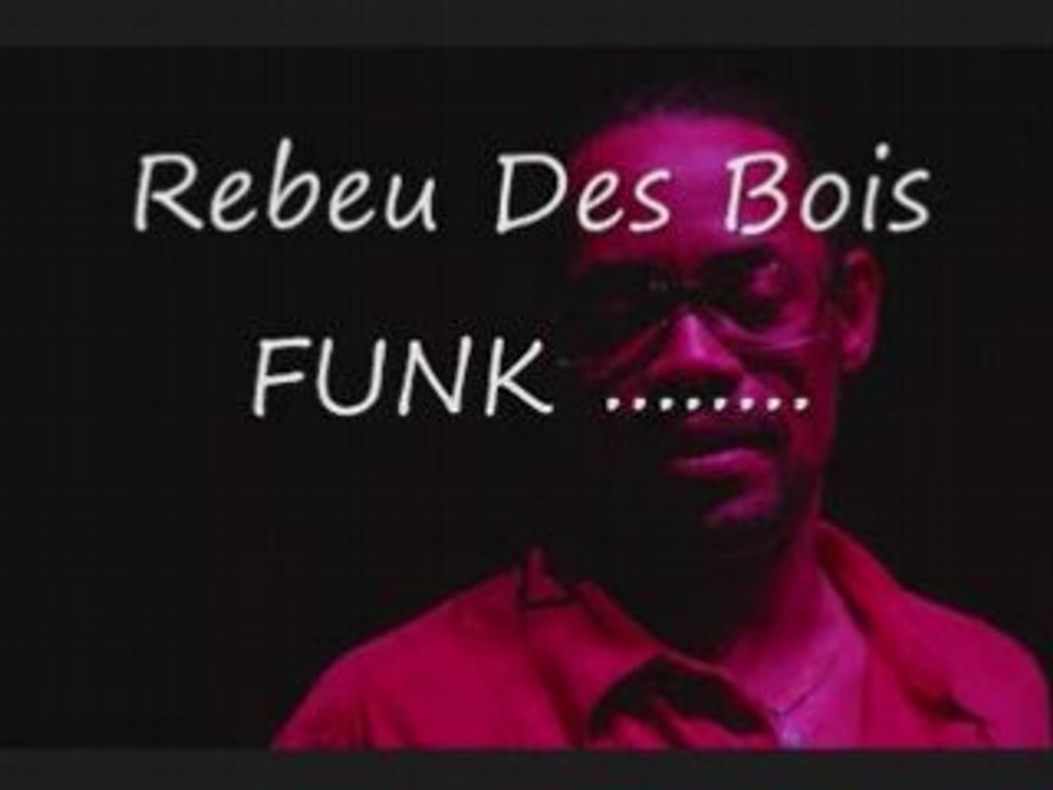 Rebeu Des Bois funk -B-J 1984