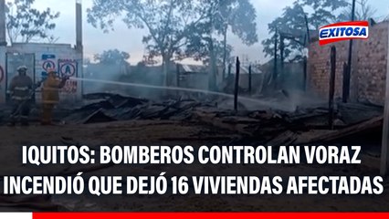 Iquitos: Bomberos controlan voraz incendió que dejó 16 viviendas afectadas