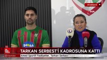 Amed Sportif Faaliyetler, Tarkan Serbest'i kadrosuna kattı
