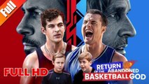 Return Of The Abandoned Basketball God FULL HD