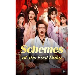 Schemes of the Fool Duke - Full Movies English Sub