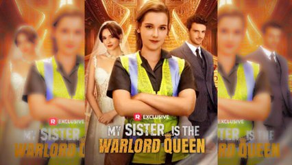 ‎My Sister Is the Warlord Queen #ReelShort Full Movie