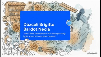 Düzceli Brigitte Bardot Necla’yı Bilir misiniz? – Akın Üner