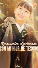 Reencuentro Afortunado con Mi Hija de Tesoro (Doblado) #En Espanol