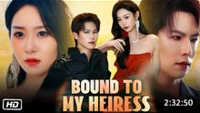 Bound to My Heiress