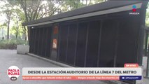 Obras cierran la estación Auditorio del Metro | DPC con Paola Rojas