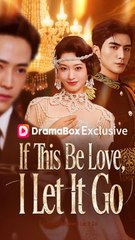 If This Be Love, I Let It Go - Full English Sub