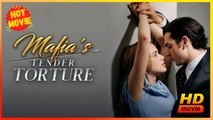 A Tortura Delicada da Mafia | Full Movie HD - Romance Sweet Romance Mafia Love & Crime Romantic Shocking Violent Workplace USA Bakery Mansion Office Contemporary All Ages Billionaire Business Owner CEO