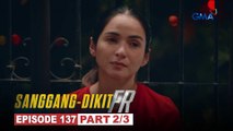 Sanggang-Dikit FR: Si Tonyo pa rin ang mahal ni Bobby! (Episode 137 - Part 2/3)