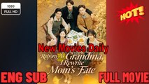 Reborn As Grandma, I Rewrite Moms Fate New Drama 2026 Full Engsub