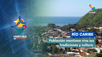 Río Caribe es el epicentro cultural y turístico del estado Sucre