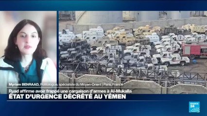 État d'urgence au Yémen : Ryad affirme avoir frappé une cargaison d'armes à Al-Mukalla