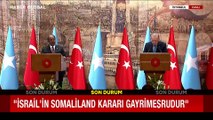 Cumhurbaşkanı Erdoğan'dan dünyaya sert İsrail mesajı: Somaliland kararı kabul edilemez