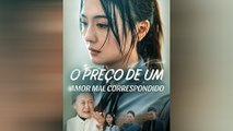 O Preço De Um Amor Mal Correspondido (Dublado) Episódio Completo