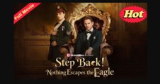 Step Back Nothing Escapes The Eagle (2025) Full