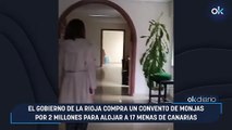 El Gobierno de La Rioja compra un convento de monjas por 2 millones para alojar a 17 menas de Canarias