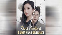 Três Golpes E Uma Pena De Adeus (Dublado) Episódio Completo
