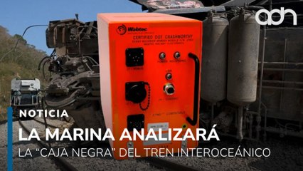 La marina analizará la "Caja Negra" del Tren Interoceánico para determinar lo que ocurrió