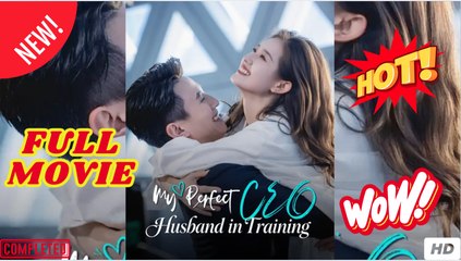 My Perfect CEO Husband in Training Chinese Drama Reelshort EngSub