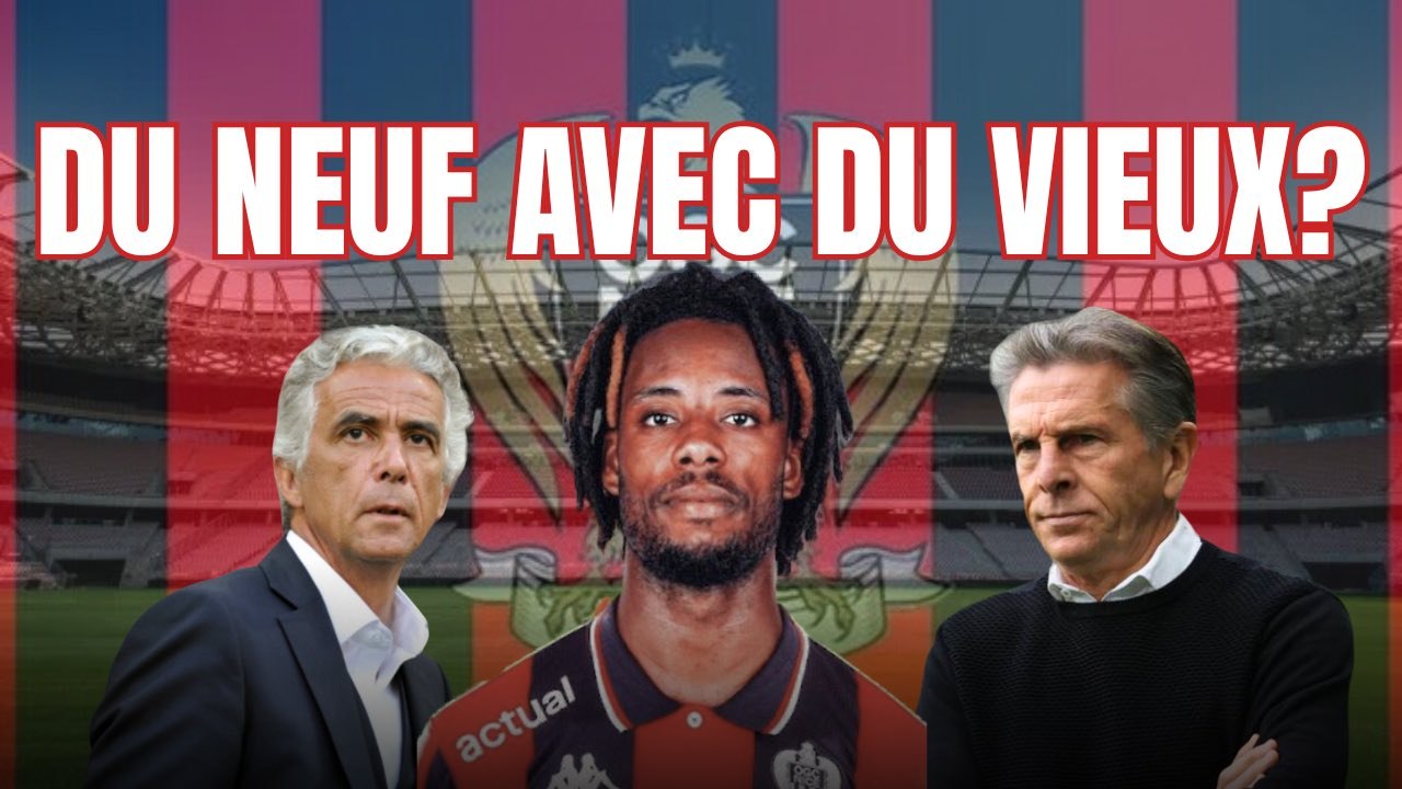 OGC Nice : faire du neuf avec du vieux ?