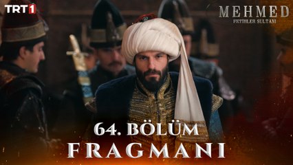 Mehmed: Fetihler Sultanı 64. Bölüm Fragmanı