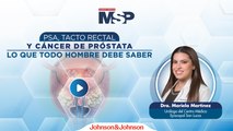PSA, tacto rectal y cáncer de próstata - Lo que todo hombre debe saber