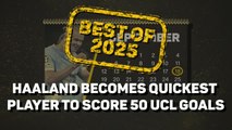 Best of 2025: Haaland smashes 50 UCL goals record