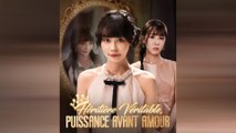 Héritière Véritable, Puissance Avant Amour Drama Chinois