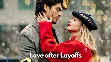 [EngSub] LOVE AFTER LAYOFFS.