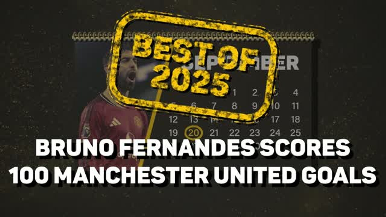 Best of 2025: Bruno Fernandes: 100 goals for Manchester United