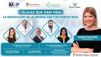 Células que dan vida - La revolución de la Terapia CAR-T en Puerto Rico