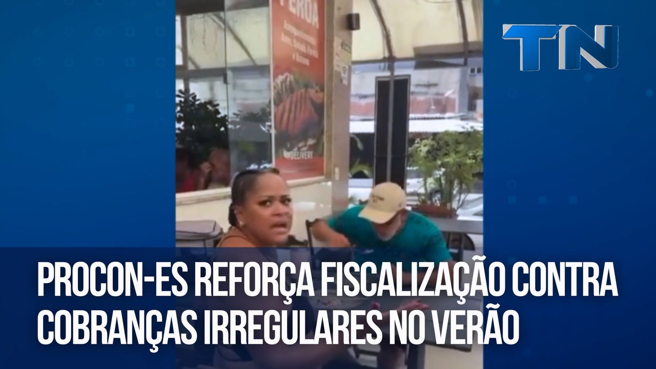 Procon-ES reforça fiscalização contra cobranças irregulares no verão