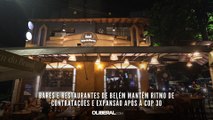 Bares e restaurantes de Belém mantêm ritmo de contratações e expansão após a COP 30