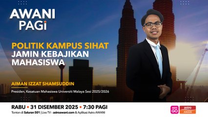 AWANI Pagi: Politik kampus sihat jamin kebajikan mahasiswa