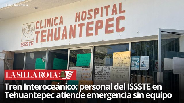 ISSSTE Tehuantepec enfrenta descarrilamiento del Tren Interoceánico entre carencias